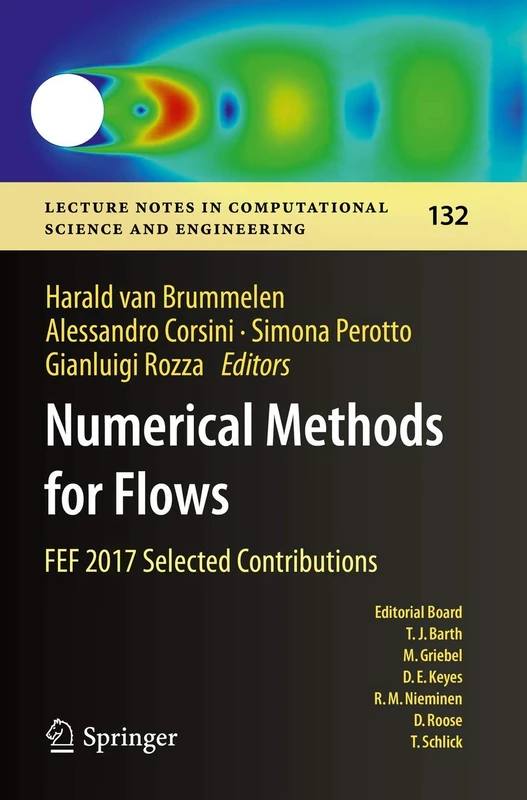 Numerical Methods for Flows: FEF 2017 Selected Contributions: 132 (Lecture Notes in Computational Science and Engineering, 132)