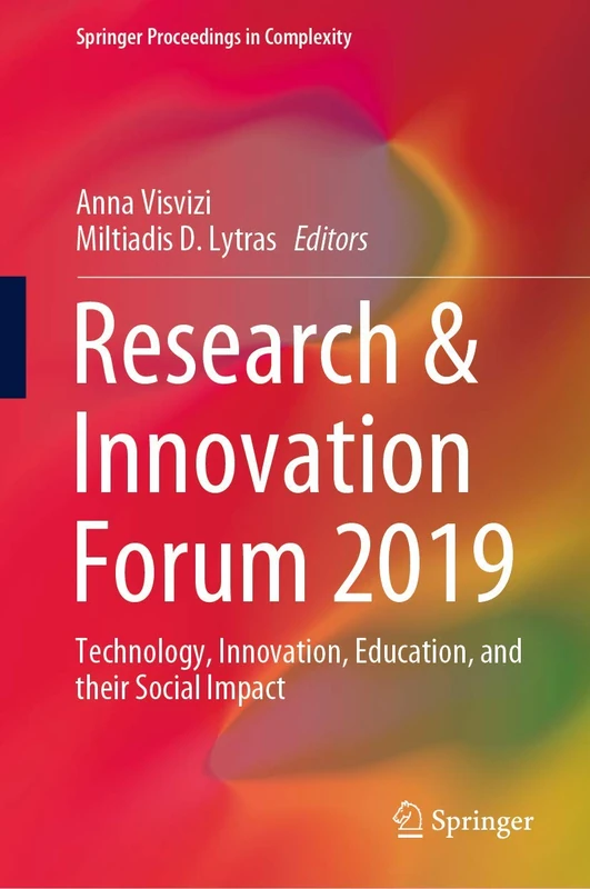 Research & Innovation Forum 2019: Technology, Innovation, Education, and their Social Impact (Springer Proceedings in Complexity)