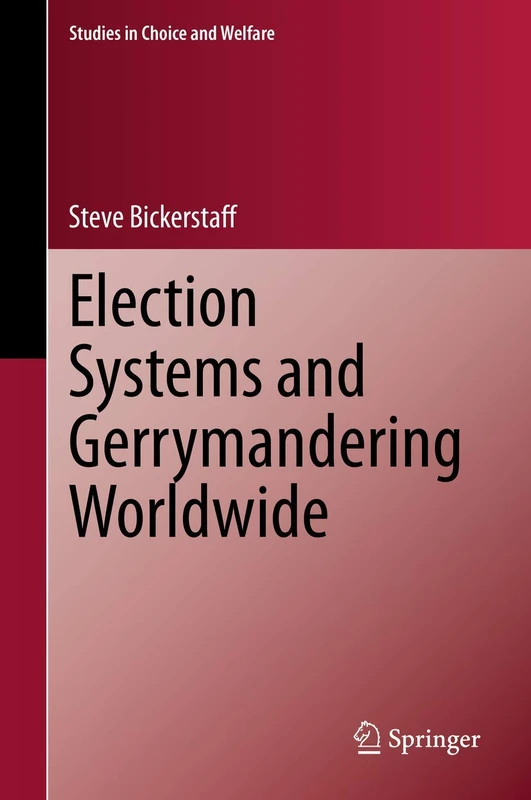 Election Systems and Gerrymandering Worldwide (Studies in Choice and Welfare)