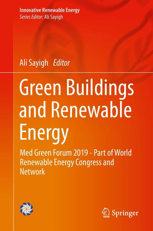 Green Buildings and Renewable Energy: Med Green Forum 2019 - Part of World Renewable Energy Congress and Network (Innovative Renewable Energy)