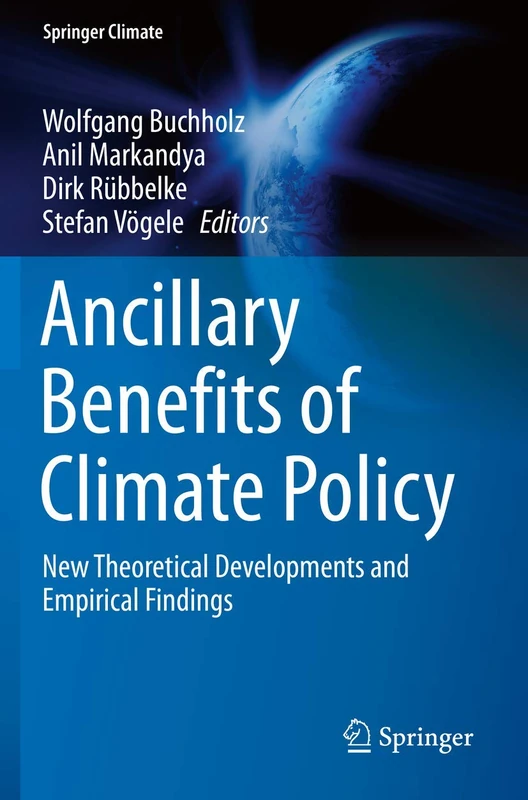 Ancillary Benefits of Climate Policy: New Theoretical Developments and Empirical Findings (Springer Climate)