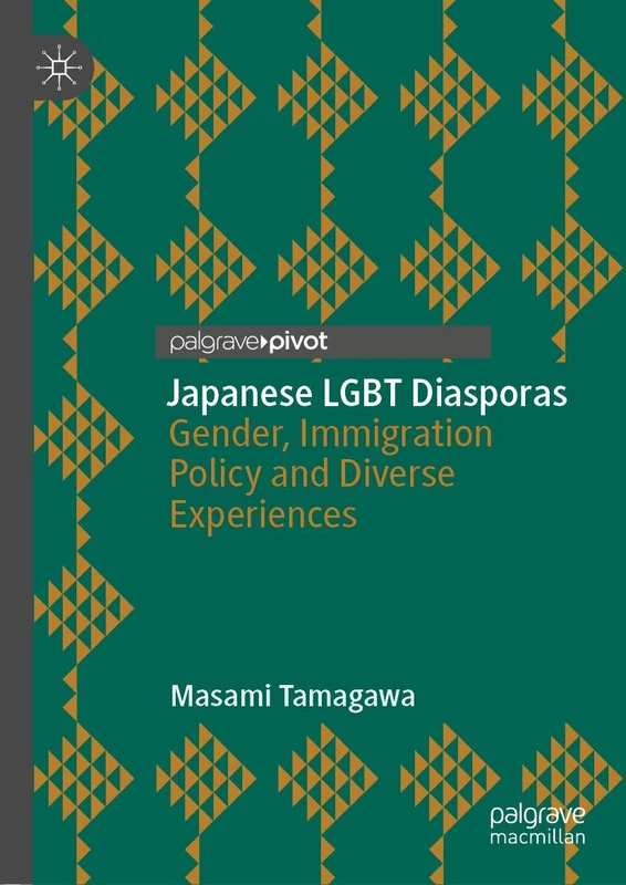 Japanese LGBT Diasporas: Gender, Immigration Policy and Diverse Experiences
