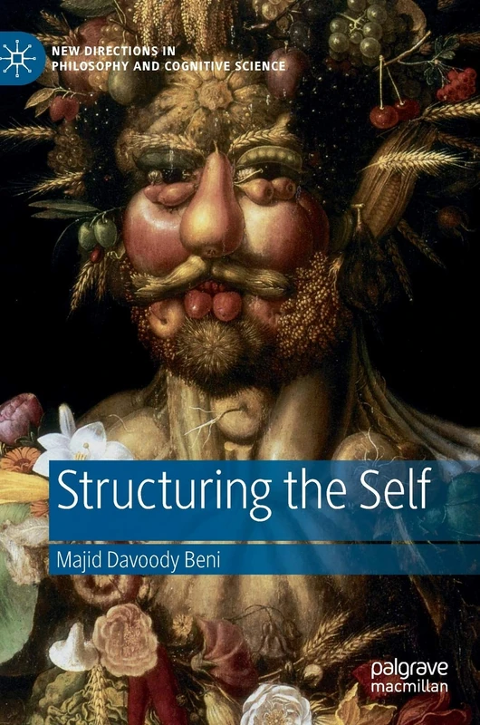 Structuring the Self (New Directions in Philosophy and Cognitive Science)