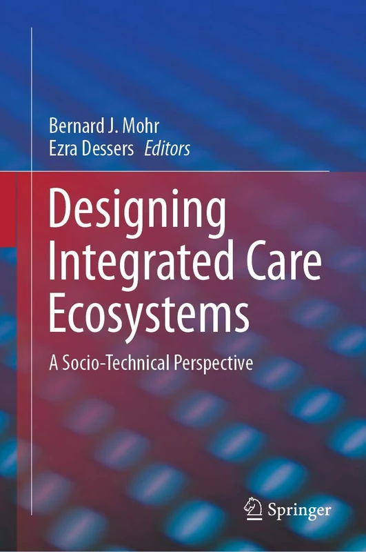 Designing Integrated Care Ecosystems: A Socio-Technical Perspective