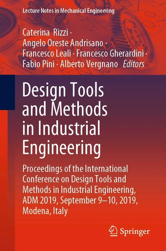 Design Tools and Methods in Industrial Engineering: Proceedings of the International Conference on Design Tools and Methods in Industrial Engineering, ... (Lecture Notes in Mechanical Engineering)