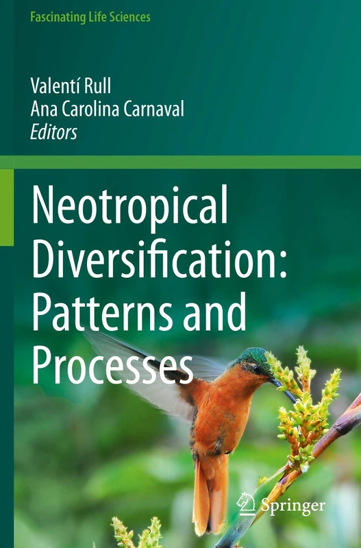 Springer Neotropical Diversification: Patterns and Processes
