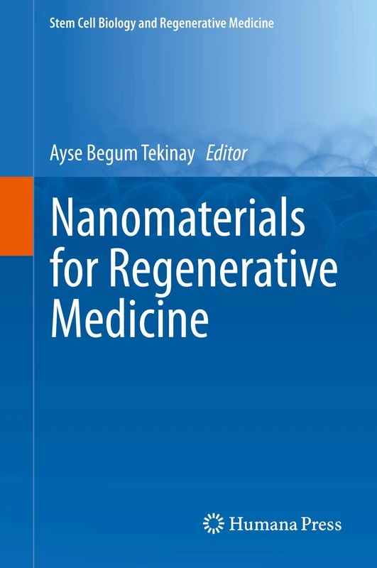 Nanomaterials for Regenerative Medicine (Stem Cell Biology and Regenerative Medicine)