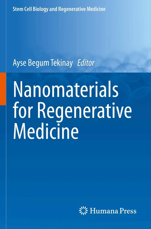 Nanomaterials for Regenerative Medicine (Stem Cell Biology and Regenerative Medicine)