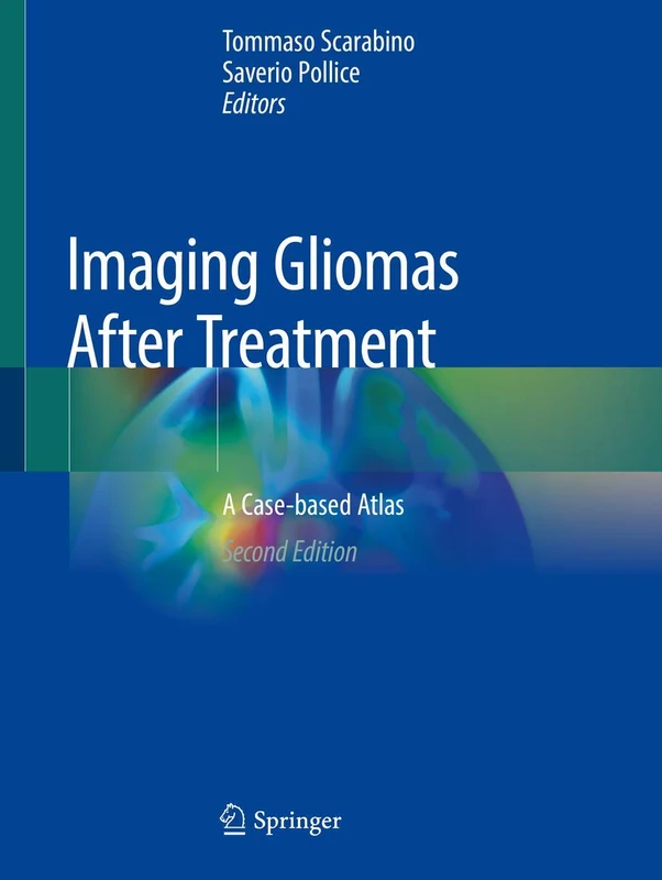 Imaging Gliomas After Treatment: A Case-based Atlas