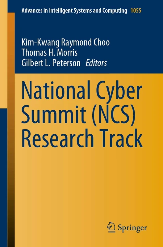 National Cyber Summit (NCS) Research Track: 1055 (Advances in Intelligent Systems and Computing, 1055)