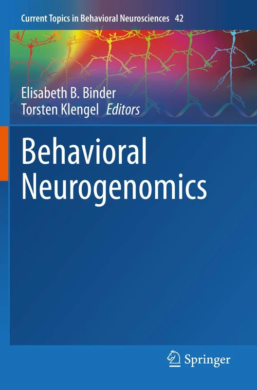 Behavioral Neurogenomics: 42 (Current Topics in Behavioral Neurosciences, 42)