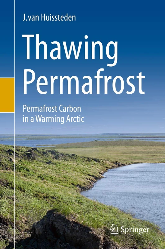 Springer - Thawing Permafrost: Permafrost Carbon in a Warming Arctic