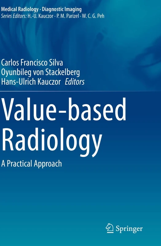 Value-based Radiology: A Practical Approach (Medical Radiology)