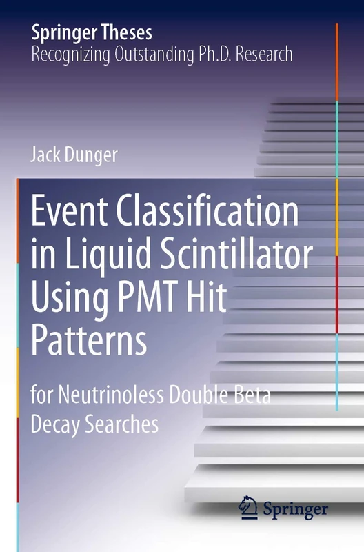 Event Classification in Liquid Scintillator Using PMT Hit Patterns: for Neutrinoless Double Beta Decay Searches (Springer Theses)