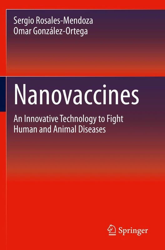Nanovaccines: An Innovative Technology to Fight Human and Animal Diseases