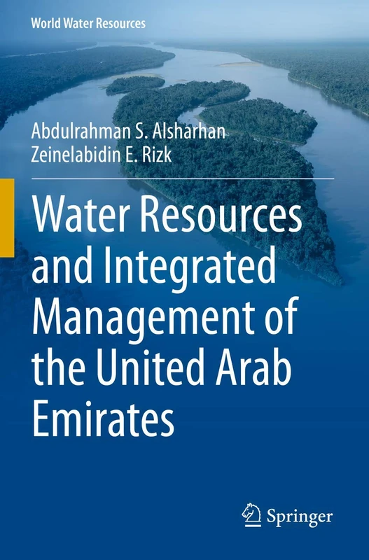 Water Resources and Integrated Management of the United Arab Emirates: 3 (World Water Resources, 3)