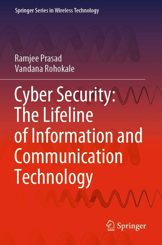 Cyber Security: The Lifeline of Information and Communication Technology (Springer Series in Wireless Technology)