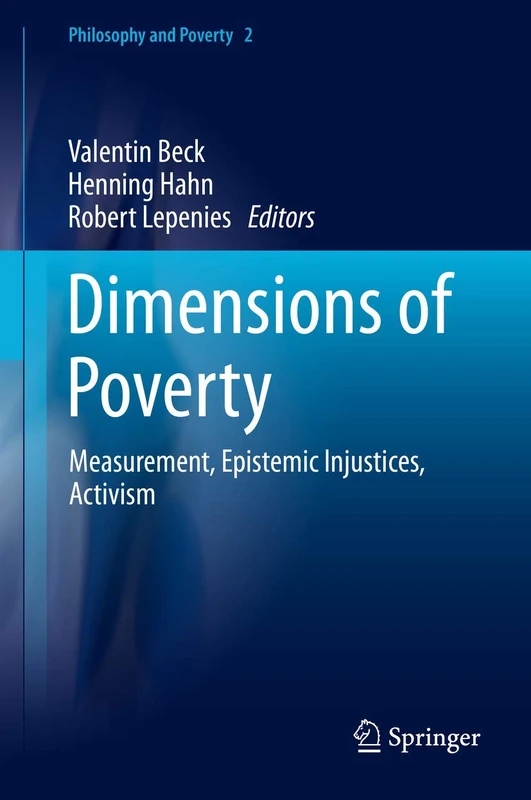 Dimensions of Poverty: Measurement, Epistemic Injustices, Activism: 2 (Philosophy and Poverty, 2)