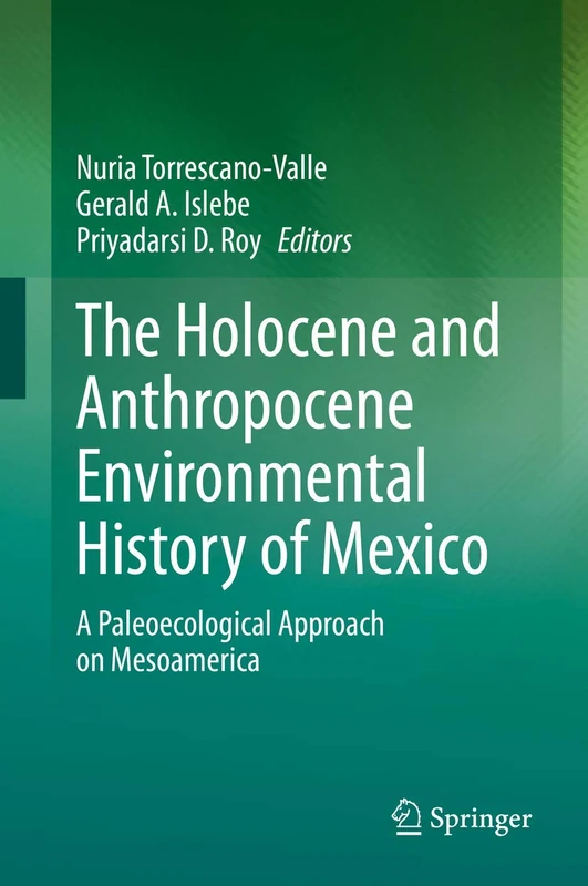 Springer - Holocene and Anthropocene History of Mexico Book