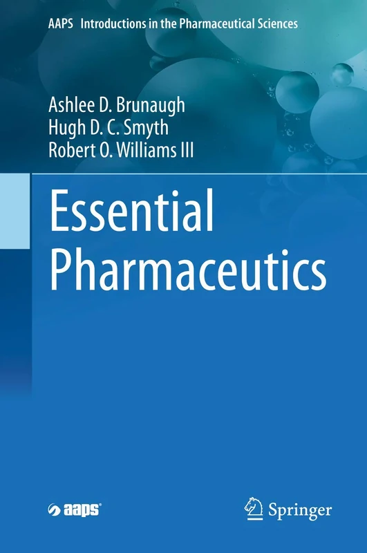 Essential Pharmaceutics (AAPS Introductions in the Pharmaceutical Sciences)