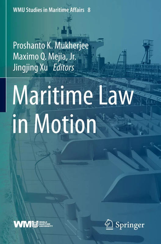 Springer Maritime Law in Motion: 8 (WMU Studies in Maritime Affairs)