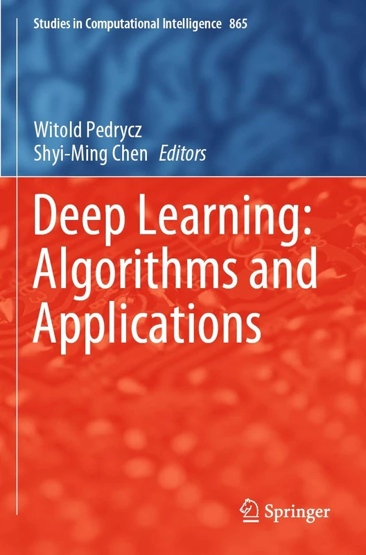 Springer Deep Learning: Algorithms and Applications 865 Book