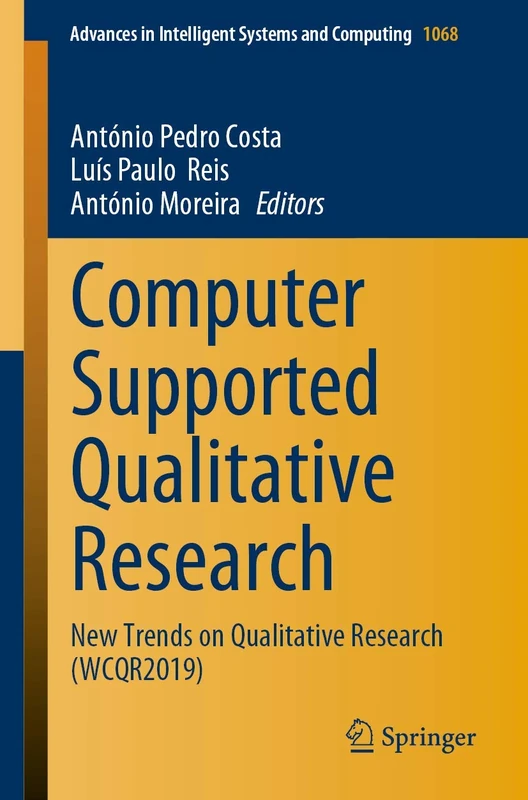 Computer Supported Qualitative Research: New Trends on Qualitative Research (WCQR2019): 1068 (Advances in Intelligent Systems and Computing, 1068) - Image 1