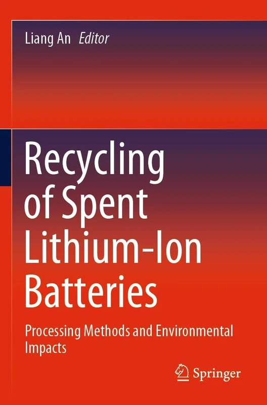 Recycling of Spent Lithium-Ion Batteries: Processing Methods and Environmental Impacts