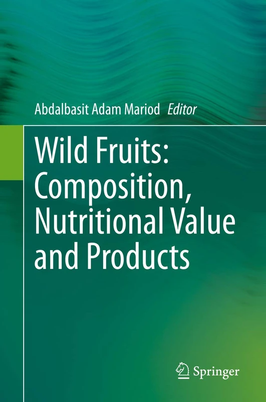 Springer Wild Fruits: Composition, Nutritional Value and Products