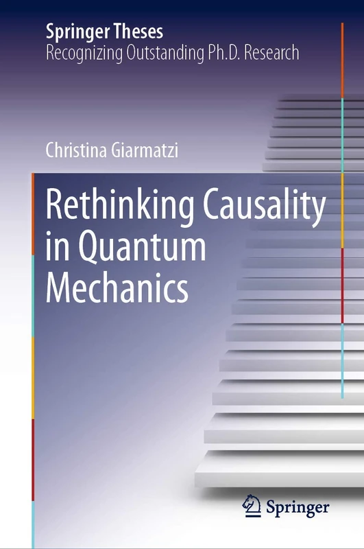 Rethinking Causality in Quantum Mechanics (Springer Theses)