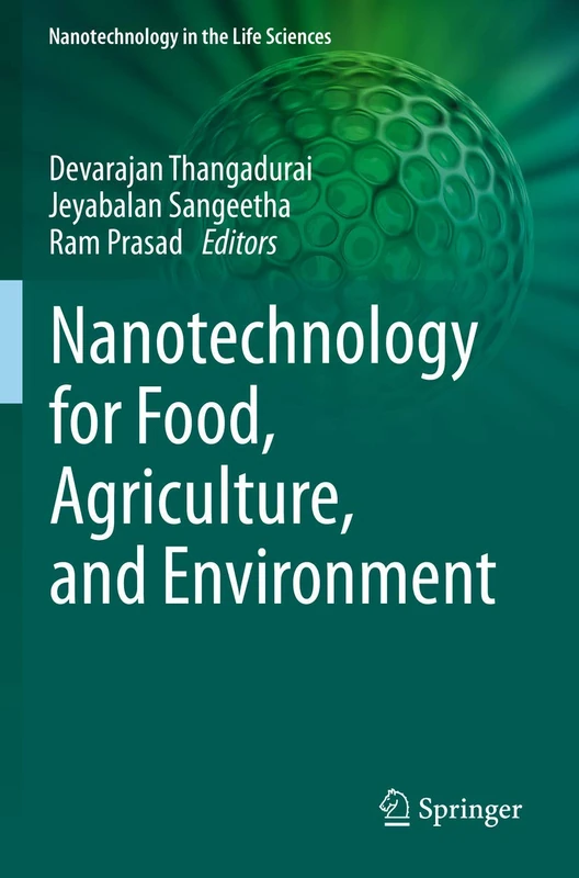Nanotechnology for Food, Agriculture, and Environment (Nanotechnology in the Life Sciences) - Image 1