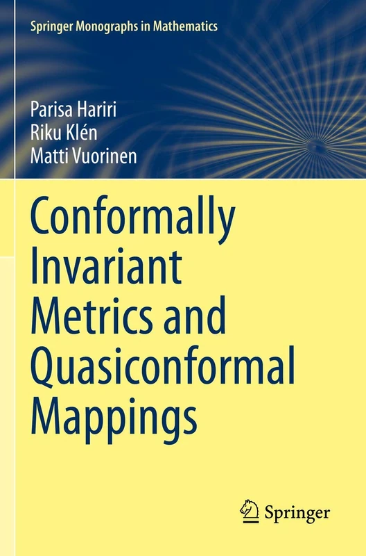 Conformally Invariant Metrics and Quasiconformal Mappings (Springer Monographs in Mathematics)