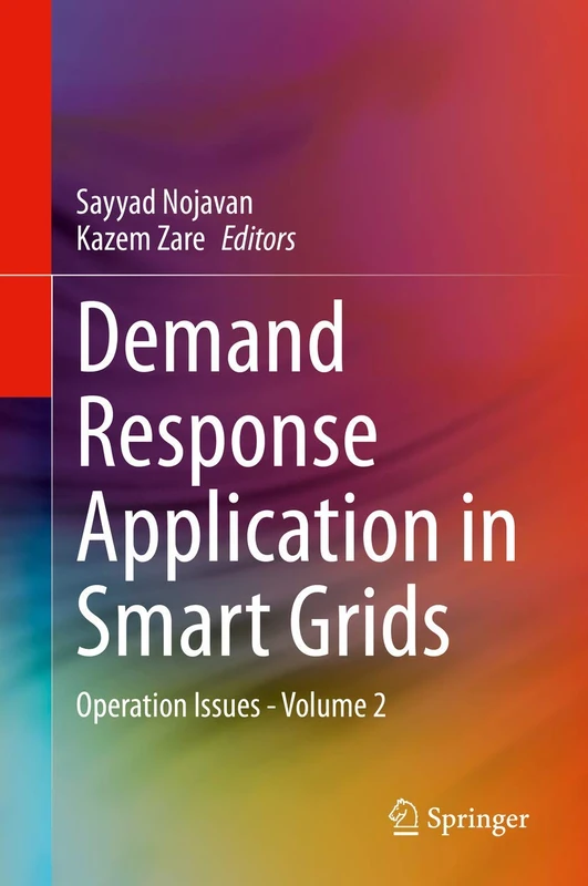 Demand Response Application in Smart Grids: Operation Issues - Volume 2