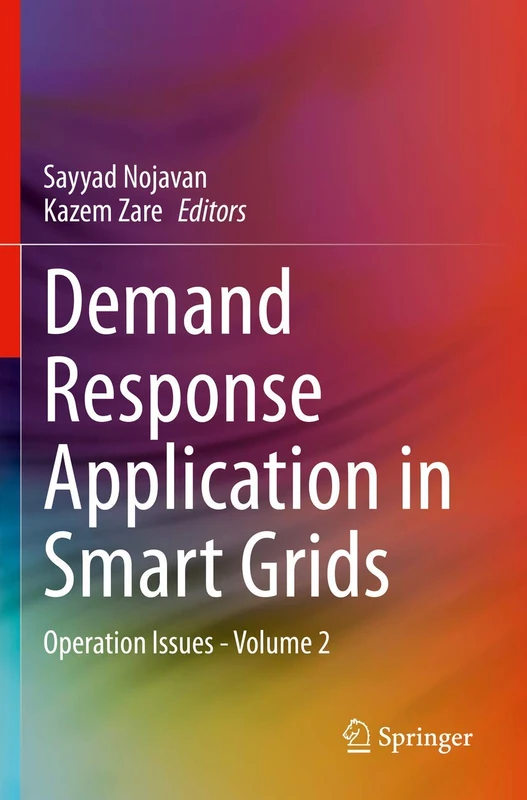 Demand Response Application in Smart Grids: Operation Issues - Volume 2