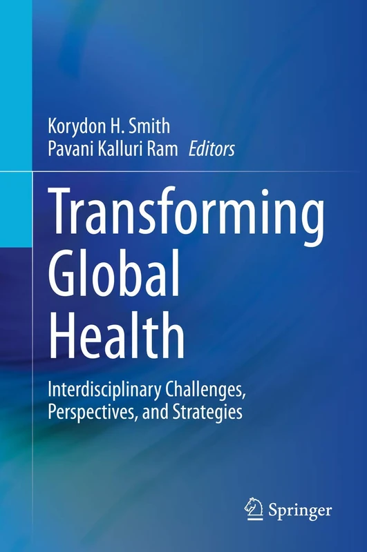 Transforming Global Health: Interdisciplinary Challenges, Perspectives, and Strategies