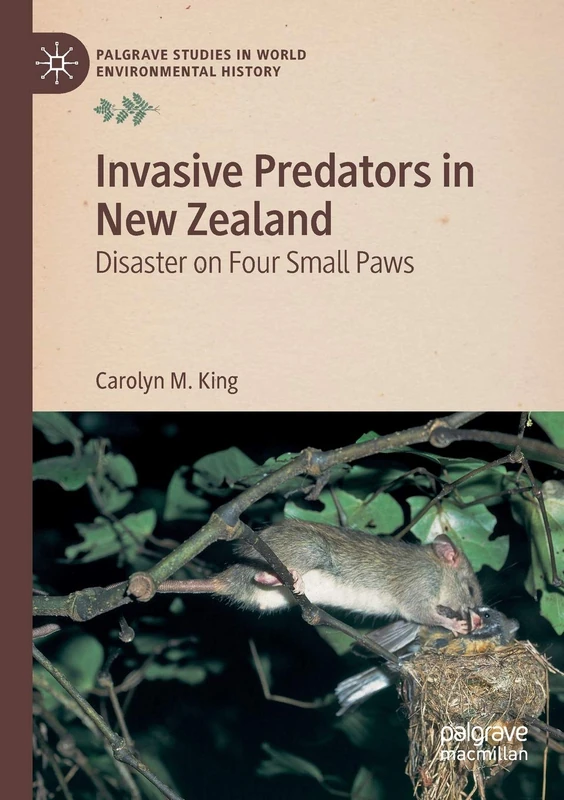 Invasive Predators in New Zealand: Disaster on Four Small Paws (Palgrave Studies in World Environmental History) - Image 1