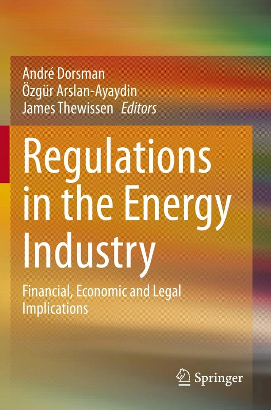 Regulations in the Energy Industry: Financial, Economic and Legal Implications - Image 1