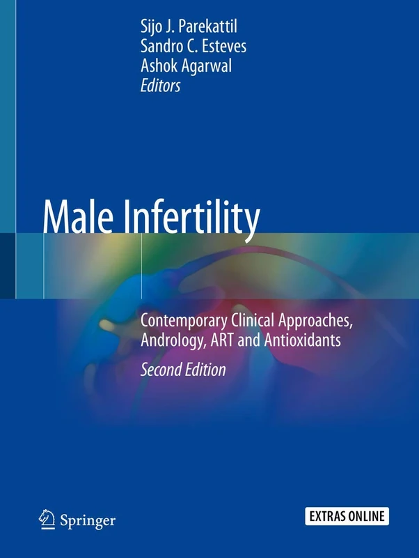 Male Infertility: Contemporary Clinical Approaches, Andrology, ART and Antioxidants