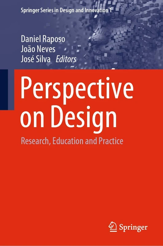 Perspective on Design: Research, Education and Practice: 1 (Springer Series in Design and Innovation, 1)