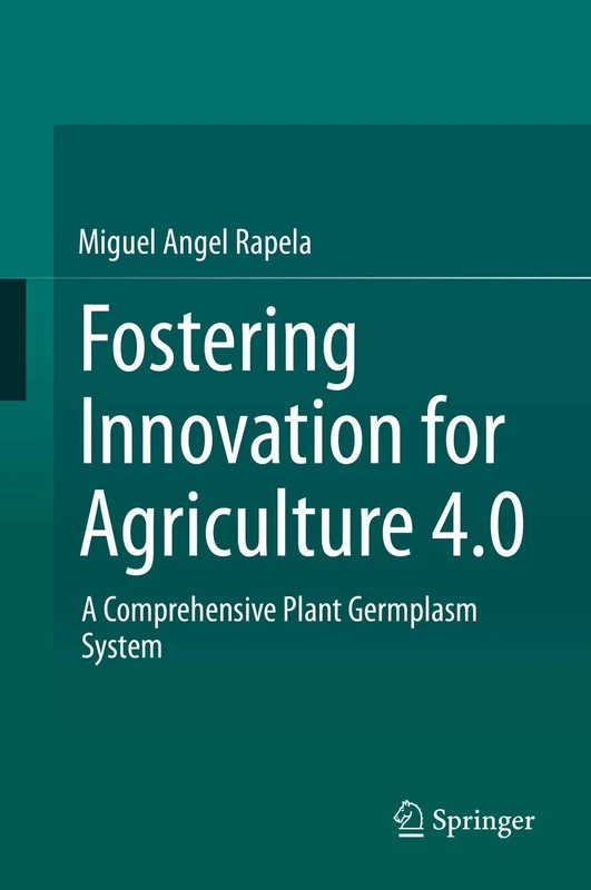 Fostering Innovation for Agriculture 4.0: A Comprehensive Plant Germplasm System