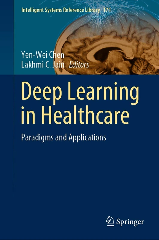 Springer Deep Learning in Healthcare: Paradigms and Applications