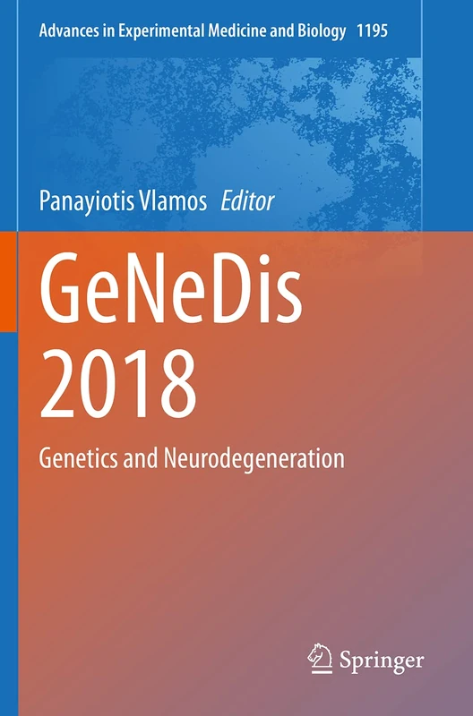 GeNeDis 2018: Genetics and Neurodegeneration: 1195 (Advances in Experimental Medicine and Biology, 1195) - Image 1