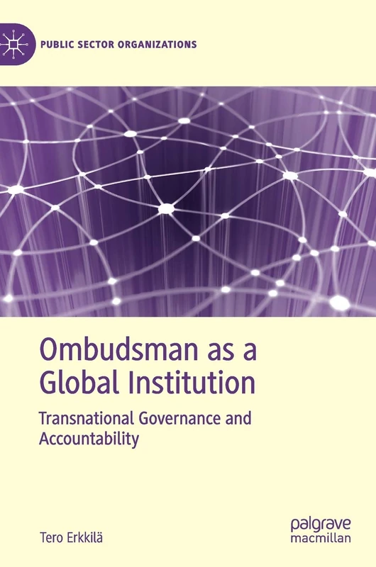 Ombudsman as a Global Institution: Transnational Governance and Accountability (Public Sector Organizations)