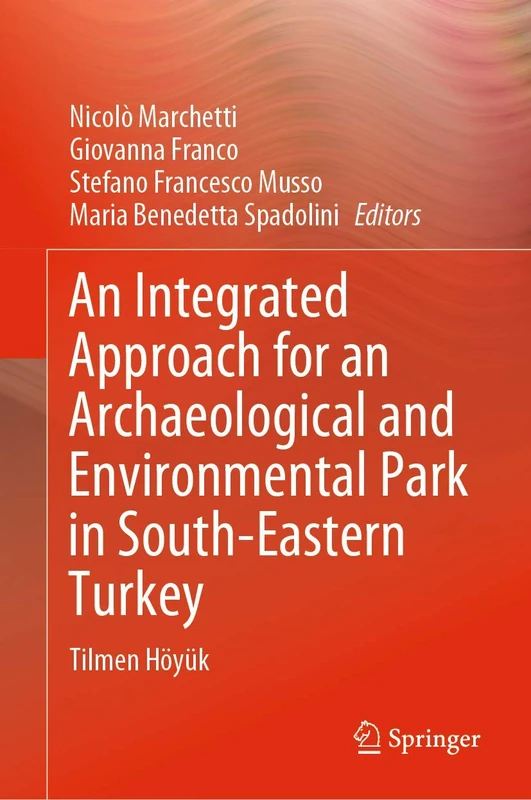 An Integrated Approach for an Archaeological and Environmental Park in South-Eastern Turkey: Tilmen Höyük - Image 1