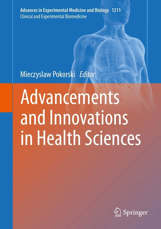 Advancements and Innovations in Health Sciences: 1211 (Advances in Experimental Medicine and Biology, 1211)