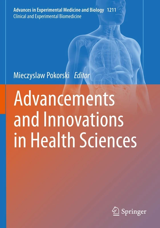 Advancements and Innovations in Health Sciences: 1211 (Advances in Experimental Medicine and Biology, 1211)
