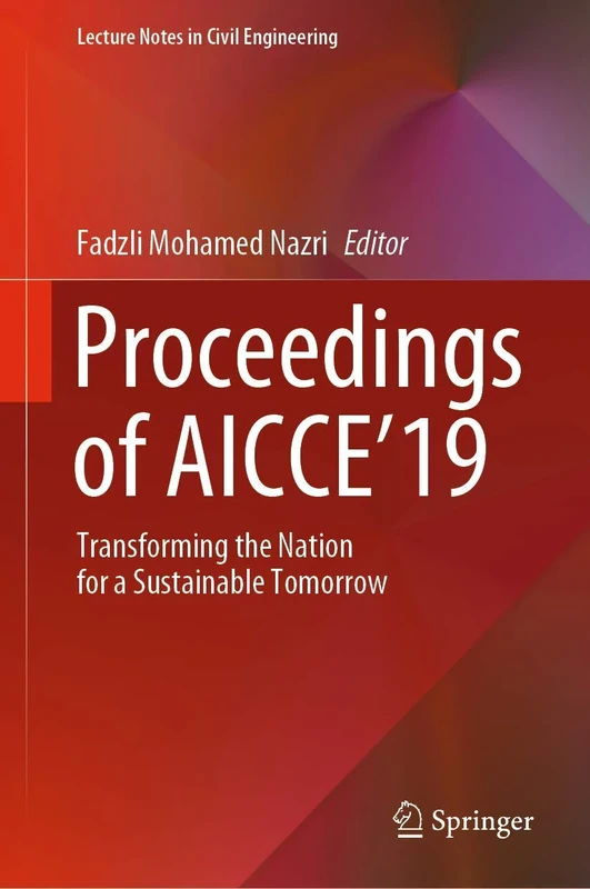 Proceedings of AICCE'19: Transforming the Nation for a Sustainable Tomorrow: 53 (Lecture Notes in Civil Engineering, 53)