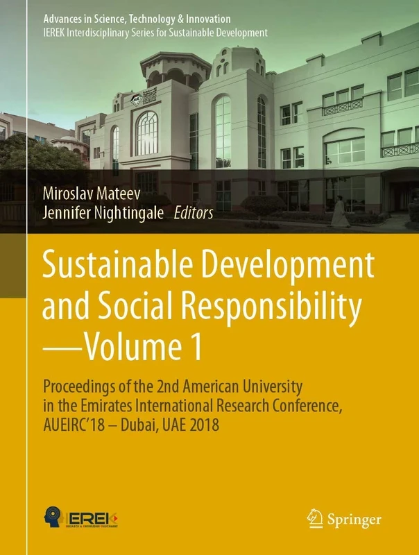 Sustainable Development and Social Responsibility―Volume 1: Proceedings of the 2nd American University in the Emirates International Research ... in Science, Technology & Innovation)