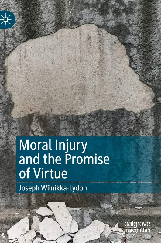 Moral Injury and the Promise of Virtue - Image 1