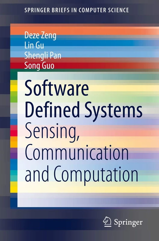 Software Defined Systems: Sensing, Communication and Computation (SpringerBriefs in Computer Science) - Image 1